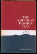 The American Passion Play: a Study and a History