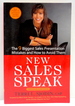 New Sales Speak: the 9 Biggest Sales Presentation Mistakes and How to Avoid Them-Second Edition