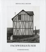 Bernd and Hilla Becher: Fachwerkhuser Des Siegener Industriegebietes (Framework Houses of the Siegen Industrial Region) [Signed]