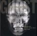 Ghost in the Shell: Photography and the Human Soul, 1850-2000. Essays on Camera Portraiture (Hardcover Edition)