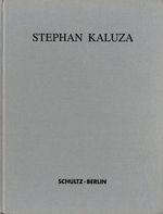 Stephan Kaluza: Vierzig Gemlde Aus Dem Jahr 2001