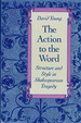 The Action to the Word: Structure and Style in Shakespearean Tragedy