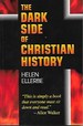 The Dark Side of Christian History