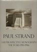 Paul Strand: a retrospective monograph; volume one 1915-1946