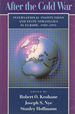 After the Cold War: International Institutions and State Strategies in Europe, 1989-1991 (Center for International Affairs Series)