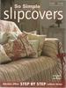 So Simple Slipcovers
