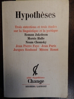 Hypotheses Trois Entretiens Et Trois Etudes Sur La Linguistique Et La Poetique By Roman Jakobs, Morris Halle. Noam Chomsky