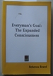 Everyman's Goal: the Expanded Consciousness