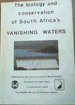 The Biology and Conservation of South Africa's Vanishing Waters