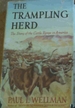 The Trampling Herd; the Story of the Cattle Range in America