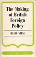 The Making of British Foreign Policy (Unwin University Books)
