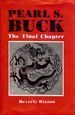 Pearl S. Buck: the Final Chapter