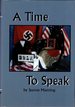 A Time to Speak [a History of World War II]