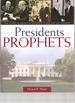Presidents and Prophets: The Story of America's Presidents and the Lds Church