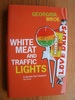 White Meat and Traffic Lights