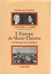 L'Europe De Marie-Therese: Du Baroque Aux Lumieres