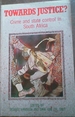 Towards Justice? : Crime and State Control in South Africa (Contemporary South African Debates)