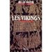 Les Vikings: histoire et civilisation