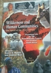 Wilderness and Human Communities: Proceedings From the 7th World Wilderness Congress, Port Elizabeth, South Africa