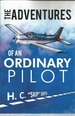 The Adventures of an Ordinary Pilot (Signed)