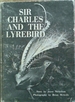 Sir Charles and the Lyrebird