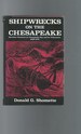 Shipwrecks on the Chesapeake: Maritime Disasters on Chesapeake Bay & Its Tributaries, 1608-1978