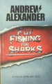 Fly Fishing for Sharks: Obsessive Compulsive Disorder