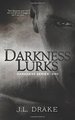 Darkness Lurks (Darkness Series) (Volume 1)