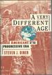 A Very Different Age: Americans of the Progressive Era [Signed & Inscribed By Author]