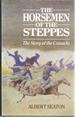 The Horsemen of the Steppes: the Story of the Cossacks