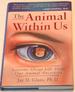 The Animal Within Us