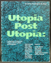 Utopia Post Utopia: Configurations of Nature and Culture in Recent Sculpture and Photography
