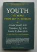Youth: the Years From Ten to Sixteen [Signed]