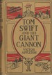 Tom Swift and his Giant Cannon