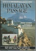 Himalayan Passage: Seven Months in the High Country of Tibet, Nepal, China, India and Pakistan