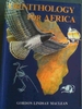 Ornithology for Africa: a Text for Users on the African Continent