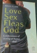 Love, Sex, Fleas, God: Confessions of a Stay-at-Home Dad