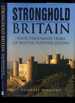 Stronghold Britain: Four Thousand Years of British Fortifications