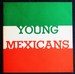 Young Mexicans: Corzas, Gironella, Lopez-Loza, Rojo, Toledo