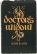 The Doctor's Widow the Story of a Good Neighbor