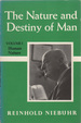 The Nature and Destiny of Man: Volume 1 Human Nature