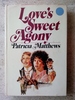 Love's Sweet Agony