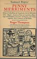 Samuel Pepys' Penny Merriments: Being a Collection of Chapbooks, Full of Histories, Jests, Magic, Amorous Tales of Courtship, Marriage and Infidelity, Accounts of Rogues and Fools, Together With Comments on the Times