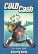 Cold Cash: the Perfect Heist [Signed By Author]