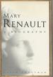 Mary Renault: a Biography