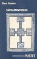 Sacramentorum Weitere Studien Zur Geschichte Des Messbuches Und Der Fruhen Liturgie (German Edition)