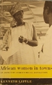 African Women in Towns: an Aspect of Africa's Social Revolution