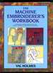 The Machine Embroiderer's Workbook