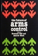 The Future of Arms Control