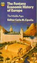 The Fontana Economic History of Europe: the Middle Ages